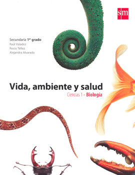 VIDA AMBIENTE Y SALUD CIENCIAS 1 BIOLOGIA SECUNDARIA