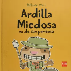 ARDILLA MIEDOSA VA DE CAMPAMENTO