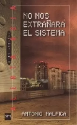 NO NOS EXTRAÑARA EL SISTEMA