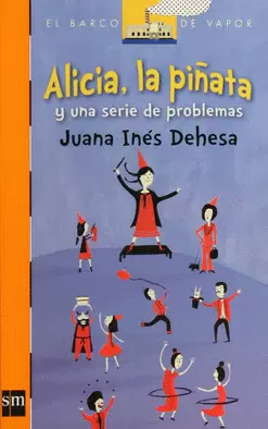 ALICIA LA PIÑATA Y UNA SERIE DE PROBLEMAS