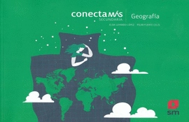 GEOGRAFIA DE MEXICO Y EL MUNDO 1 SEC. CONECTA MAS