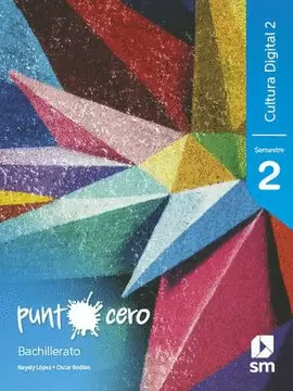 CULTURA DIGITAL 2. PUNTO CERO BACHILLERATO