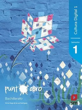 CULTURA DIGITAL 1. PUNTO CERO BACHILLERATO