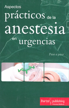 ASPECTOS PRACTICOS DE LA ANESTESIA EN URGENCIAS