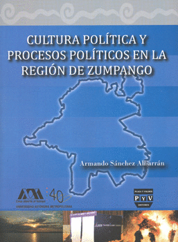 CULTURA  POLÍTICA Y PROCESOS POLÍTICOS EN LA REGIÓN DE ZUMPANGO