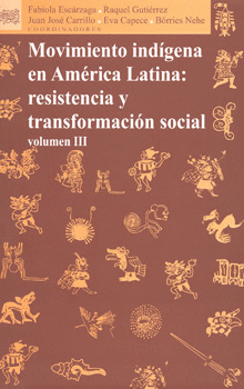 MOVIMIENTO  INDÍGENA EN AMÉRICA LATINA RESISTENCIA Y TRANSFORMACIÓN SOCIAL VOLUMEN 3
