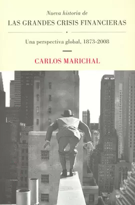 NUEVA HISTORIA DE LAS GRANDES CRISIS FINANCIERAS