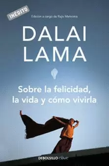 SOBRE LA FELICIDAD, LA VIDA Y COMO VIVIRLA