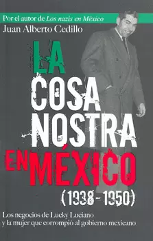 COSA NOSTRA EN MEXICO, LA (1938-1950)