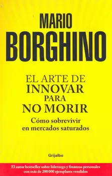 ARTE DE INNOVAR PARA NO MORIR, EL