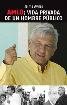 AMLO VIDA PRIVADA DE UN HOMBRE PUBLICO