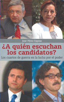 A QUIEN ESCUCHAN LOS CANDIDATOS