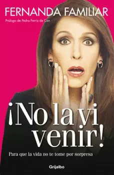 ¡NO LA VI VENIR!
