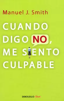 CUANDO DIGO NO, ME SIENTO CULPABLE