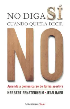 NO DIGA SÍ CUANDO QUIERA DECIR NO