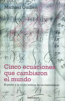 CINCO ECUACIONES QUE CAMBIARON EL MUNDO