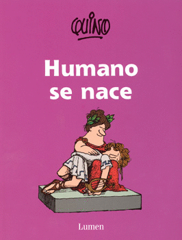 HUMANO SE NACE