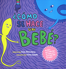 CÓMO SE HACE UN BEBÉ