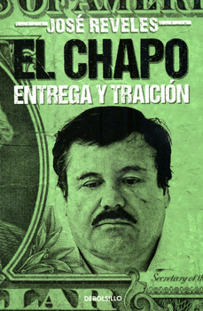 EL CHAPO ENTREGA Y TRAICIÓN