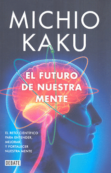 EL FUTURO DE NUESTRA MENTE