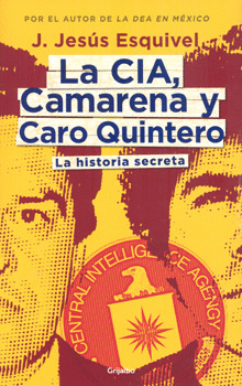 CIA, CAMARENA Y CARO QUINTERO, LA