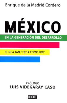 MÉXICO EN LA GENERACIÓN DEL DESARROLLO