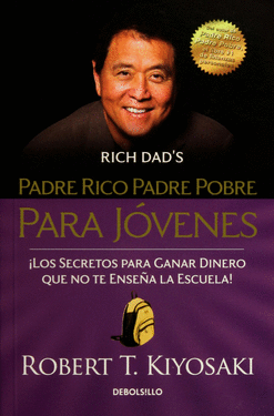 PADRE RICO PADRE POBRE PARA JÓVENES