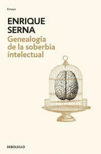 GENEALOGÍA DE LA SOBERBIA INTELECTUAL