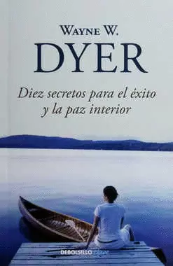 DIEZ SECRETOS PARA EL EXITO Y LA PAZ INTERIOR