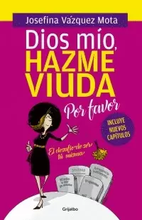 DIOS MIO, HAZME VIUDA POR FAVOR