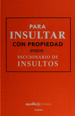 PARA INSULTAR CON PROPIEDAD