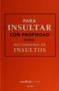 PARA INSULTAR CON PROPIEDAD