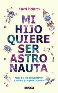 MI HIJO QUIERE SER ASTRONAUTA