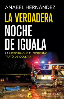 LA VERDADERA NOCHE DE IGUALA
