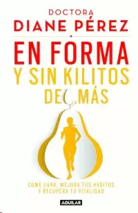 EN FORMA Y SIN KILOS DE MAS
