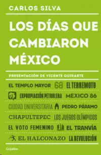 LOS DIAS QUE CAMBIARON MEXICO