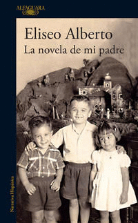 LA NOVELA DE MI PADRE