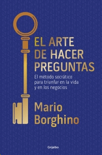 ARTE DE HACER PREGUNTAS, EL