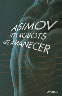 LOS ROBOTS DEL AMANECER