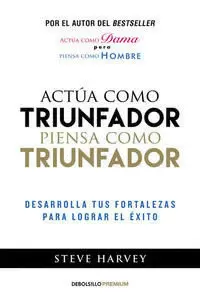 ACTÚA COMO TRIUNFADOR, PIENSA COMO TRIUNFADOR
