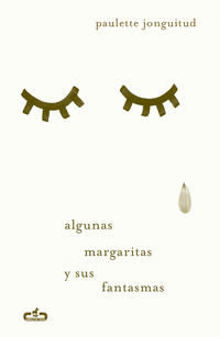 ALGUNAS MARGARITAS Y SUS FANTASMAS