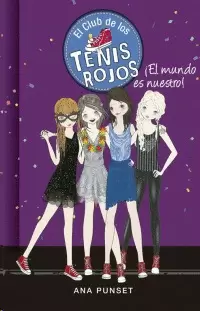 ¡EL MUNDO ES NUESTRO! (EL CLUB DE LOS TENIS ROJOS 6)