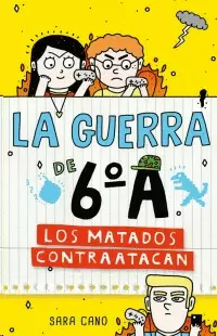 MATADOS CONTRAATACAN (LA GUERRA DE 6ª A 2ª)