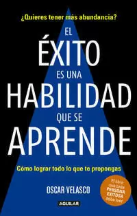 EL ÉXITO ES UNA HABILIDAD QUE SE APRENDE