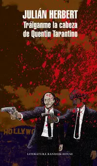 TRÁIGANME LA CABEZA DE QUENTIN TARANTINO