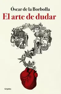 EL ARTE DE DUDAR