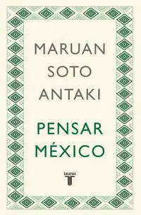 PENSAR MÉXICO ( PENSAR EL MUNDO 1 )