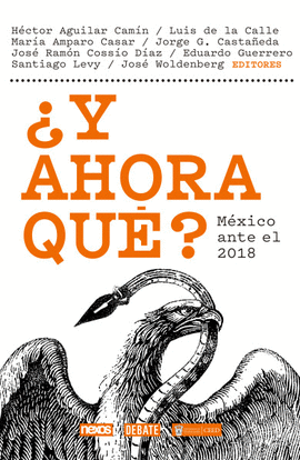 ¿Y AHORA QUE? MEXICO ANTE EL 2018