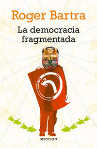 LA DEMOCRACIA FRAGMENTADA