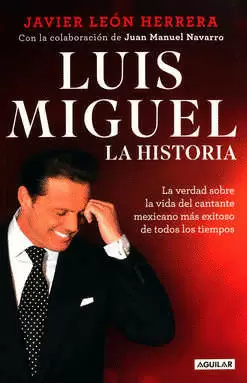 LUIS MIGUEL: LA HISTORIA